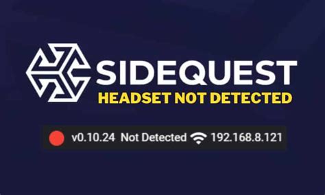 Sidequest not detecting headset. Things To Know About Sidequest not detecting headset. 